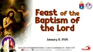 Our Lady of Sorrows Parish | Feast of the Baptism the Lord | January 11, 2026 6AM