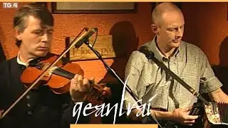 Kevin Carey, John Canny & Terence O'Reilly | Pepper's, An Fhiacail | Geantra&iacute; 2003 | TG4