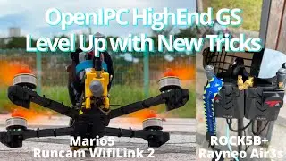 OpenIPC FPV #39 Level Up with New Tricks | Runcam WifiLink 2 | ROCK 5B+ x Rayneo Air3S
