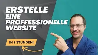 Erstelle eine professionelle Website in nur 2 Stunden &ndash; Kein Entwickler n&ouml;tig! | Schritt-f&uuml;r-Schritt