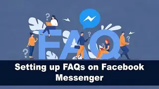 How to setup FAQs on Facebook Messenger