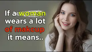 Mind-Blowing Psychology Secrets About Women and Makeup..|QuotesChronicles0.1
