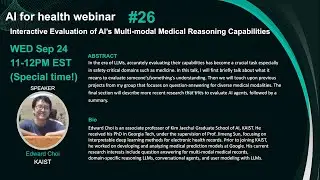 #26 Edward Choi, Interactive Evaluation of AI&rsquo;s Multi-modal Medical Reasoning Capabilities