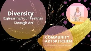 Diversity: expressing your feelings and emotions through art