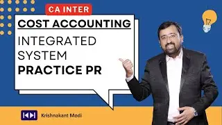 Ch 9 | L05 | Cost Accounting System | Non Integrated System | Pr 6, Integrated System | Pr 10, 11