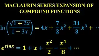 MACLAURIN SERIES EXPANSION OF COMPOUND FUNCTIONS