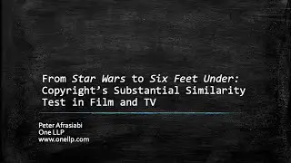 From Star Wars to Six Feet Under: Copyright&rsquo;s Substantial Similarity Test in Film and TV
