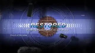 Restored Sermon Video Week-2