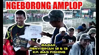 SERU | BABAK PENYISIHAN KE 12 & 13 BAS FISHING DEPOK