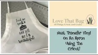 Cricut Explore | Нанесение HTV на фартук