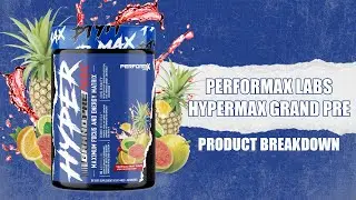 Performax Labs HyperMax Grand Pre: Reformulated To Hit Hard