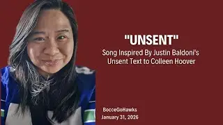 Unsent | Song Inspired By Justin Baldoni's Unsent Text to Colleen Hoover