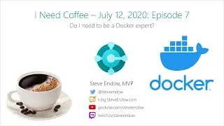 I Need Coffee - Episode 7: Do I need to be a Docker expert?