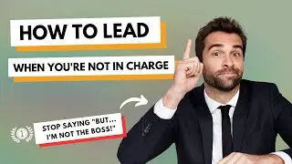 How To Lead When You're Not In Charge With Kim Kaupe
