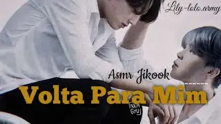 Asmr Jikook \\ Volta Para Mim // 01//??