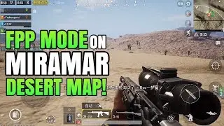 FPP MODE 60FPS | MIRAMAR Desert Map Gameplay! | PUBG Mobile