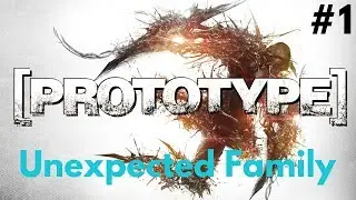 PROTOTYPE PC Gameplay Walkthrough #1 - Memory In Death | Unexpected Family