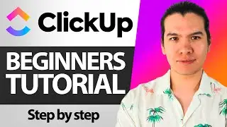 ClickUp Tutorial (2026) How to use ClickUp for Beginners