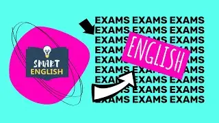 Экзамены - дело серьезное. English language exams. | Smart English