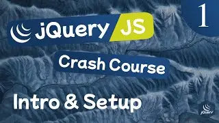 jQuery Crash Course Lesson #1 - Intro & Setup