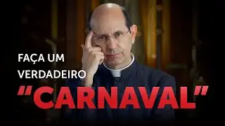 Fa&ccedil;a um verdadeiro &ldquo;carnaval&rdquo;, dando adeus &agrave; mentalidade carnal!