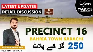 Precinct 16 | 250 SQY Plots | Details Analysis | Market Price || Bahria Town Karachi || Y E & B