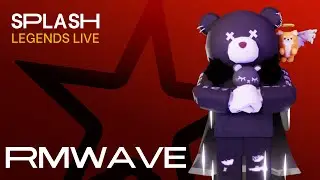 Splash | Legends Live - RMWAVE