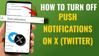 How to Turn Off Push Notifications on X (Twitter) | Step-by-Step Guide In English