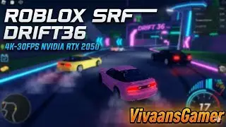 Roblox Drift 36 Car Series: Ultra HD 4K 30FPS Gameplay on NVIDIA RTX 2050 x​#Roblox #Drift36#Roblox