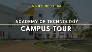 AOT Campus Tour : Official Video | Academy of Technology campus Tour | WBJEE 2022