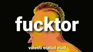 fucktor - valesti elatud elud