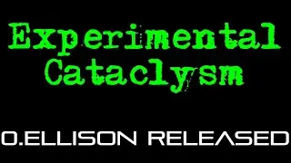 Experimental Cataclysm -- 0.E Released!