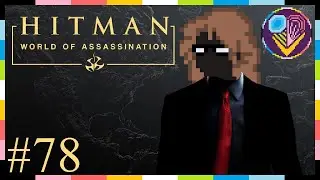The Montague Audacity - Hitman World of Assassination Episode 78