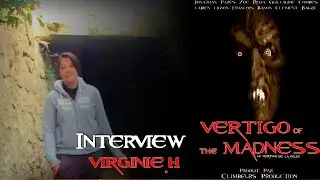 LONG METRAGE   VERTIGO OF THE MADNESS 4K   VERTIGE DE LA FOLIE LE FILM 4K  INTERVIEW VIRGINIE.H