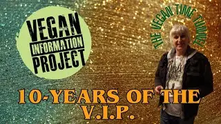 Vegan Time Tunnel | The Ten Years of The Vegan Information Project