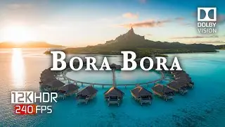 Bora Bora 🇵🇫 in Stunning 12K HDR | Scenic Relaxation Film with Calming Music