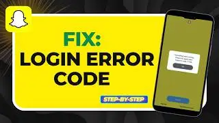 How to Fix Snapchat Login Error Codes (Connection & App Reset Guide)