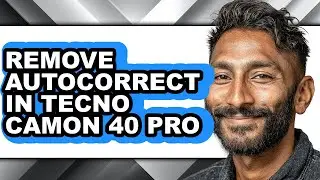 How to Remove Autocorrect in Tecno Camon 40 Pro (full Guide)