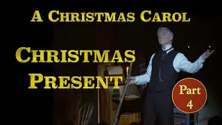 A Christmas Carol &ndash; Part 4: The Ghost of Christmas Present | Keith Cate | Cate Farms Barn Theatre