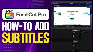 How To Add Subtitles On Final Cut Pro (2026 Updated Tutorial)