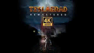 Teslagrad Remastered - 4K 60 FPS
