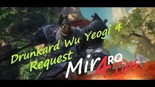 MIR4 Drunkard Wu Yeogi 4  Request Mir4RoTips