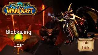 World of Warcraft : Raid Guide - BLACKWING LAIR (Solo)