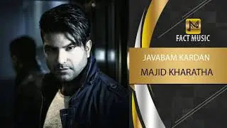 Majid Kharatha - Javabam Kardan - (مجید خراطها - جوابم کردن)