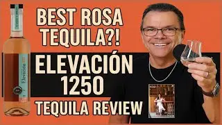 Best Rosa Tequila?! Elevaci&oacute;n 1250 Tequila Review