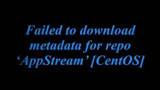 Failed to download metadata for repo &lsquo;AppStream&rsquo; [CentOS]