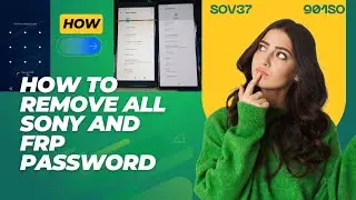 All Sony SOV37 901SO Unlock Password Security Code 2025