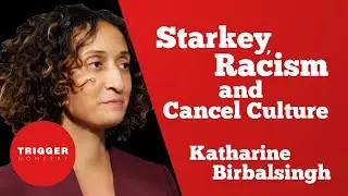 Starkey, Racism and Cancel Culture with Katharine Birbalsingh