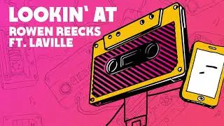Rowen Reecks - Lookin' At (feat. Laville) (Official Audio)