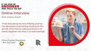 Baking and Engineering? Bakineering!🎂✈️┃Primary Engineer┃Meet an Engineer, Andrew Smyth